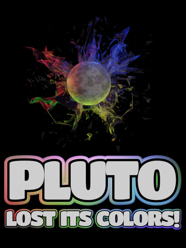 Buy Pluto Lost Its Colors