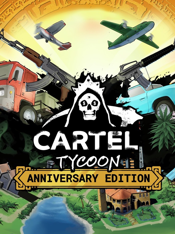 Buy Cartel Tycoon - Anniversary Edition