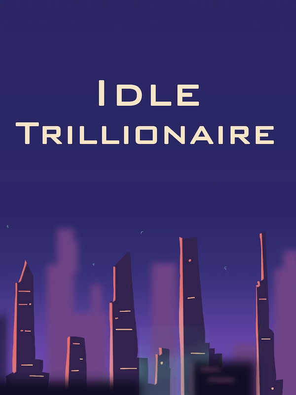 Купить Idle Trillionaire