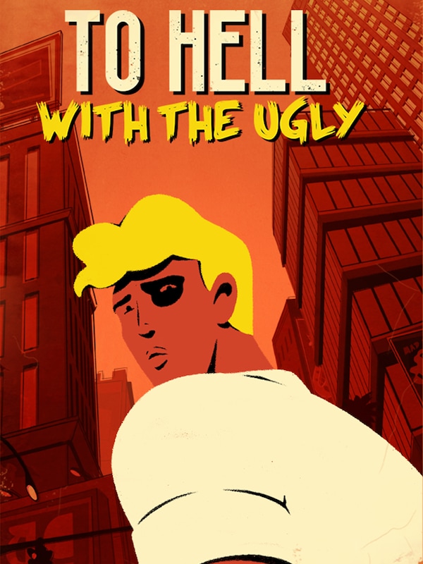 Купить To Hell With The Ugly