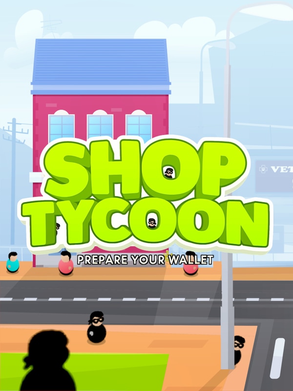 Купить Shop Tycoon - Prepare Your Wallet